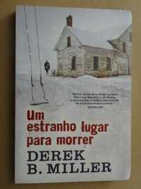 Um Estranho Lugar Para Morrer de Derek B. Miller - 1ª Edição