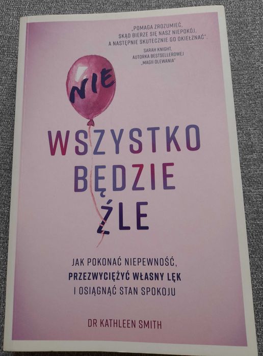 Nie Wszystko Będzie źle - Dr Kathleen Smith