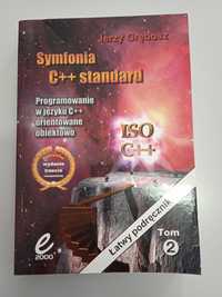 Symfonia C++ standard Jerzy Grębocz Programowanie w języku C++ Tom 2