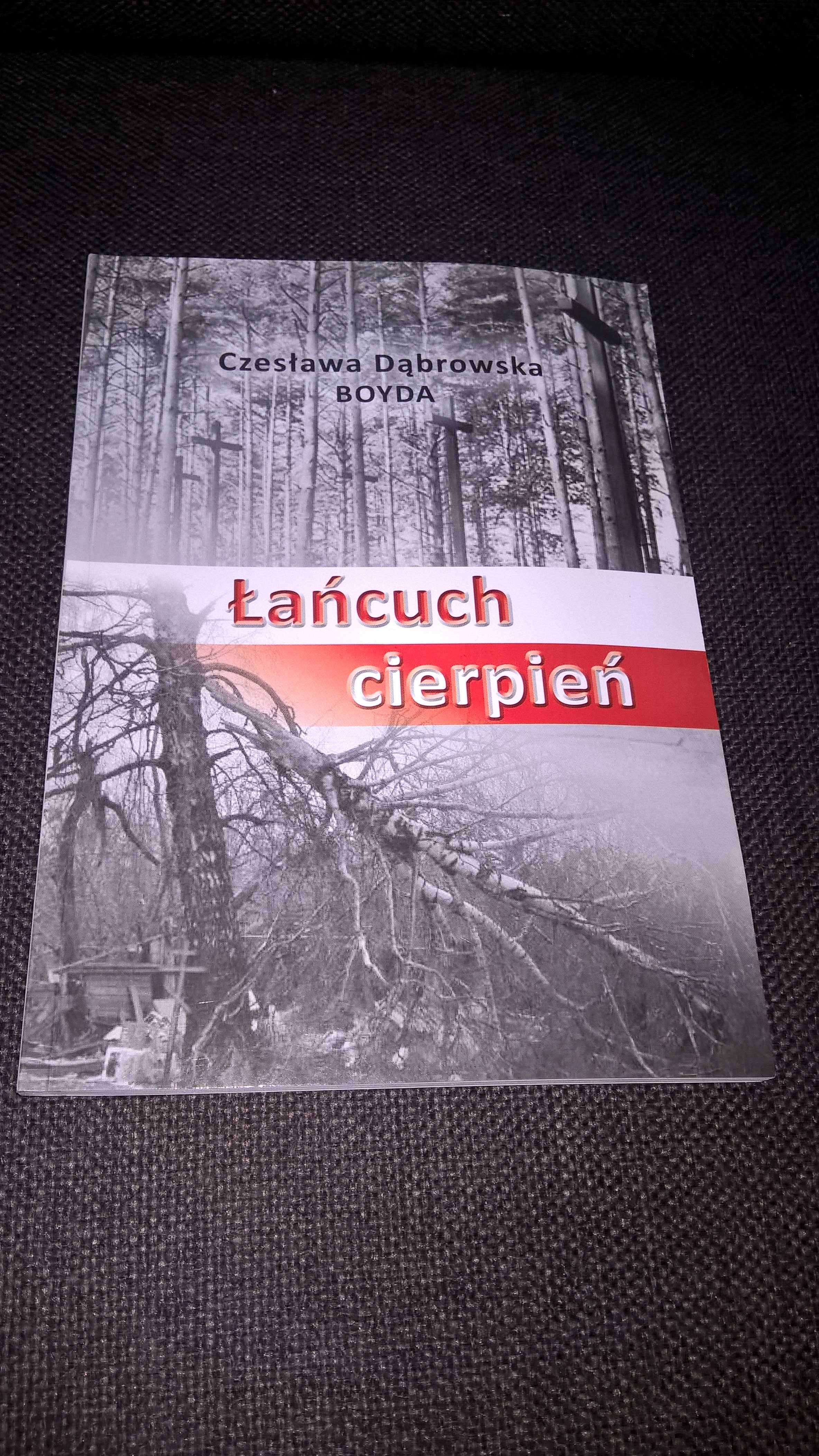 Łańcuch cierpień Czesława Dąbrowska Boyda (jak nowa)