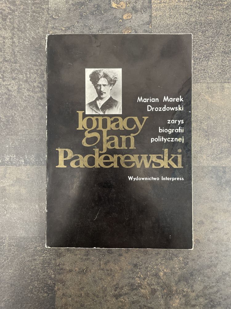 Ignacy Jan Paderewski Marian Marek Drozdowski