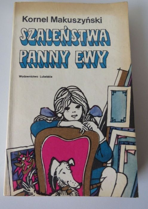 Szaleństwa panny Ewy Kornel Makuszyński