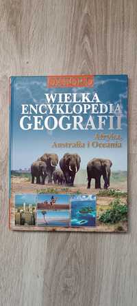 Wielka Encyklopedia Geografii: Afryka, Australia i Oceania