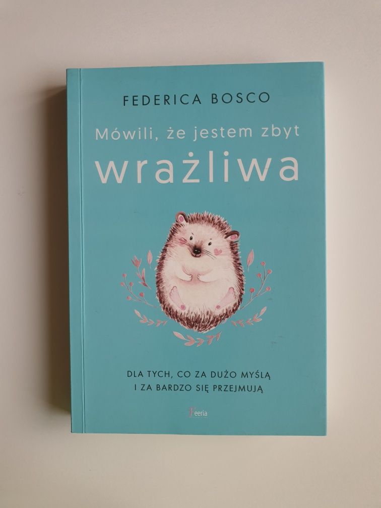 Książka Federica Bosco "Mówili, że jestem zbyt wrażliwa"