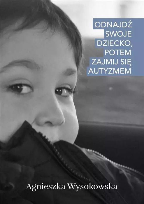 Odnajdź Swoje Dziecko, Potem Zajmij Się Autyzmem Sorus