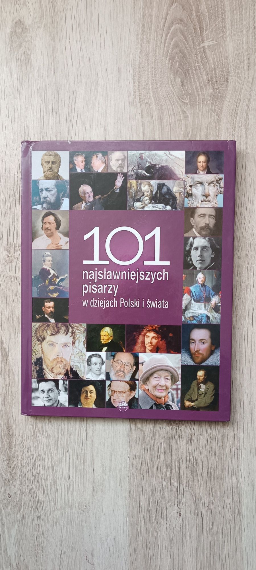 książka 101 najsławniejszych pisarzy w dziejach Polski i Świata