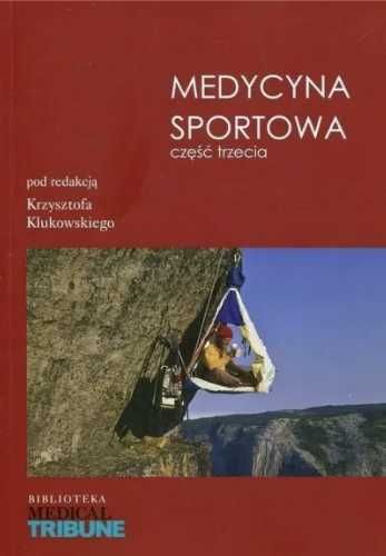 Medycyna sportowa cz.3 - red. Krzysztof Klukowski