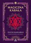Magiczna Kabała. Kompletny przewodnik po wiedzy. Illuminatio Frater