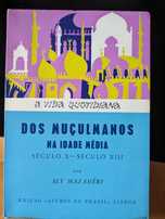 A Vida Quotidiana Dos Muçulmanos na Idade Média por Aly Mazahéri