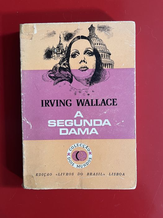 A Segunda Dama de Irving Wallace