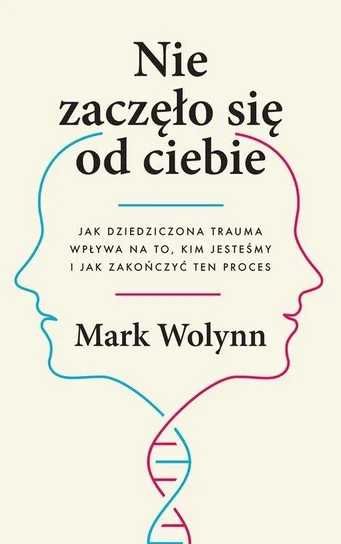 Nie zaczęło się od ciebie Wolynn Mark