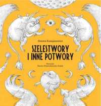 Szelestwory i inne potwory - Dorota Kassjanowicz