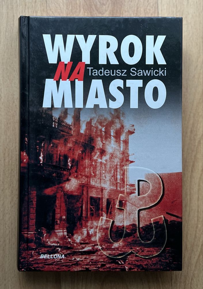 Wyrok na miasto Tadeusz Sawicki