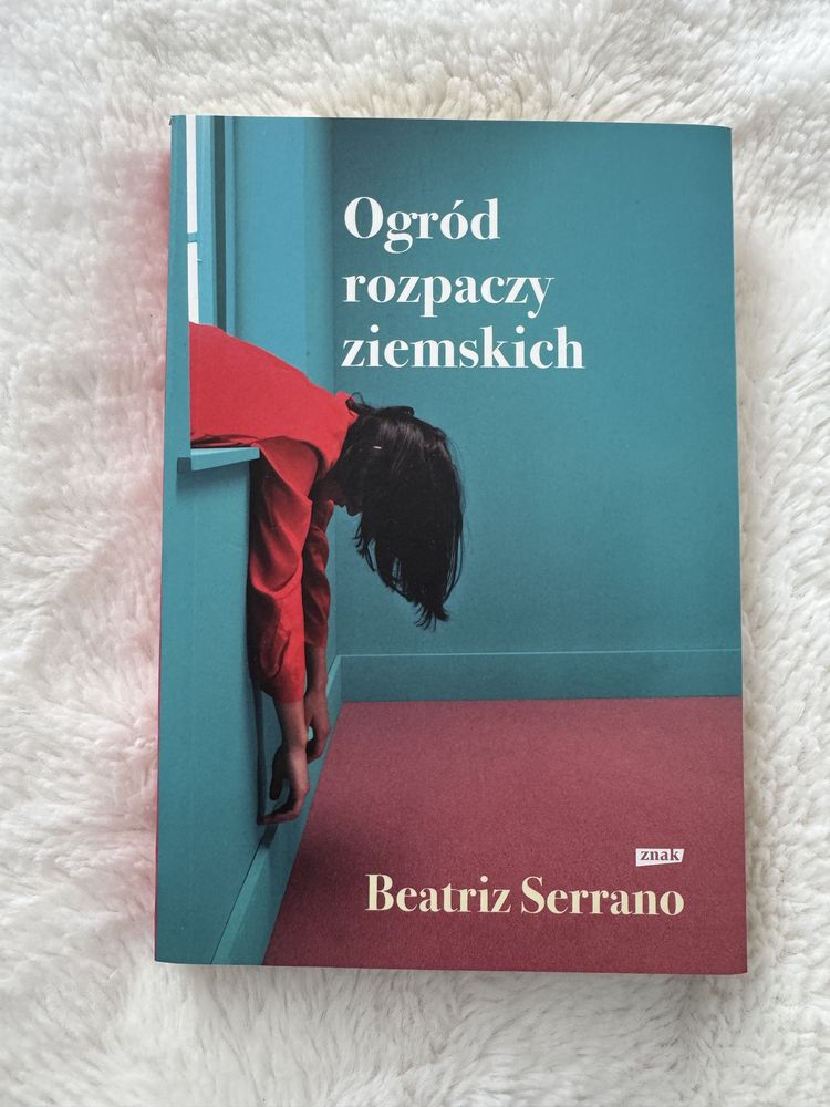 Ogród rozpaczy ziemskich– Beatriz Serrano książka nowa