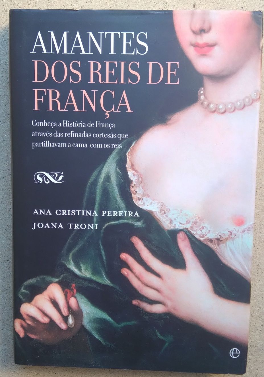 Livro Amantes dos Reis de França