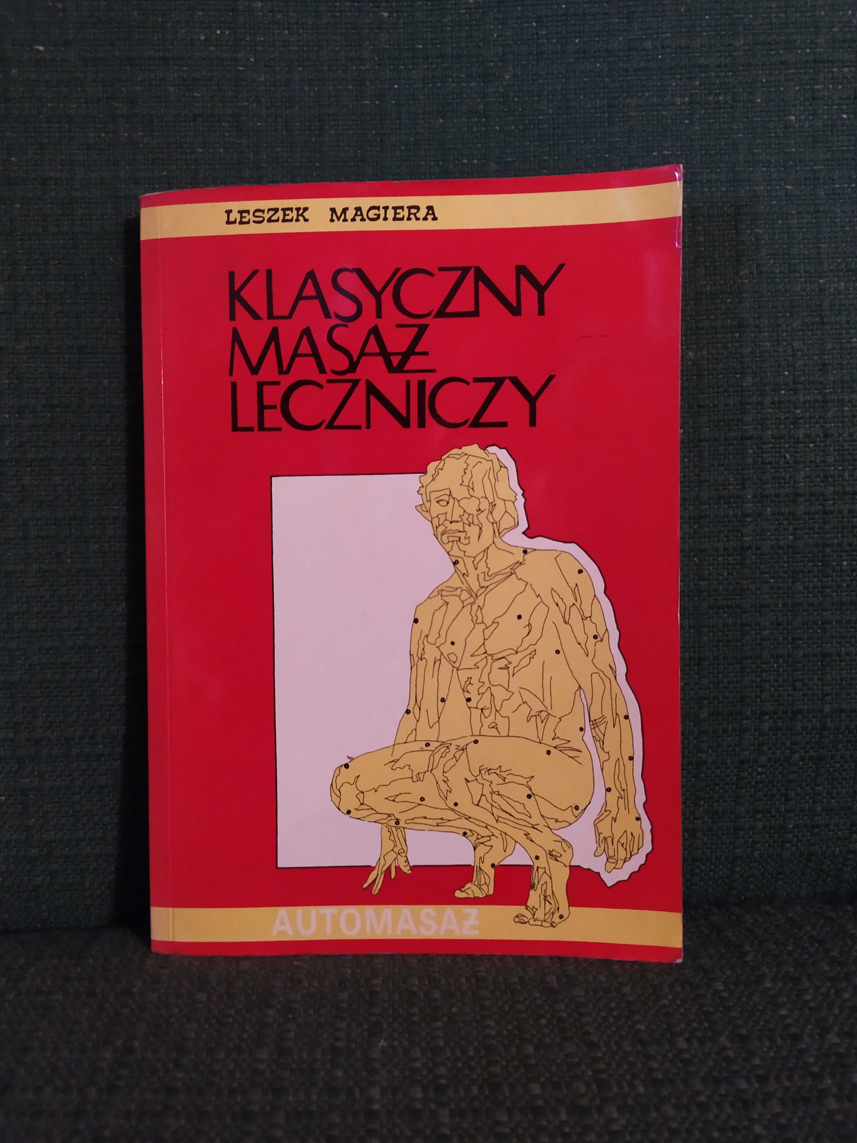 Klasyczny masaż leczniczy - Leszek Magiera