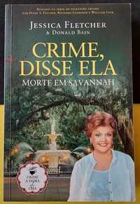 Crime, Disse Ela - Morte em Savannah de Jessica Fletcher