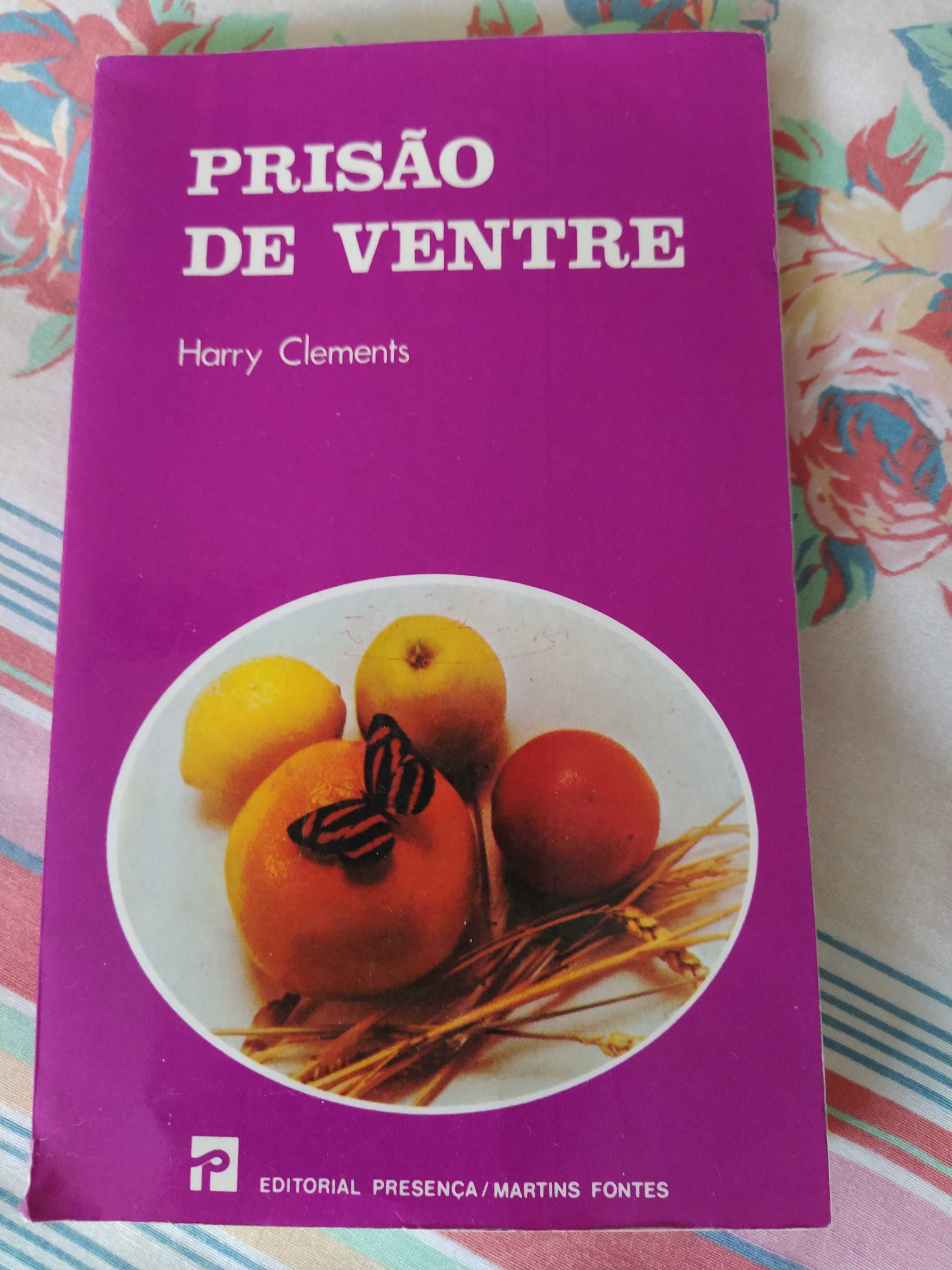 Prisão de Ventre - Harry Clements - Editorial Presença