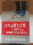 Granice w życiu nastolatków poradnik dla rodziców Townsend John
