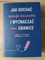 Jak kochać swoje dziecko i wyznaczać mu granice