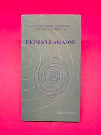 Dioniso e Ariadne - Roberta Ferraz