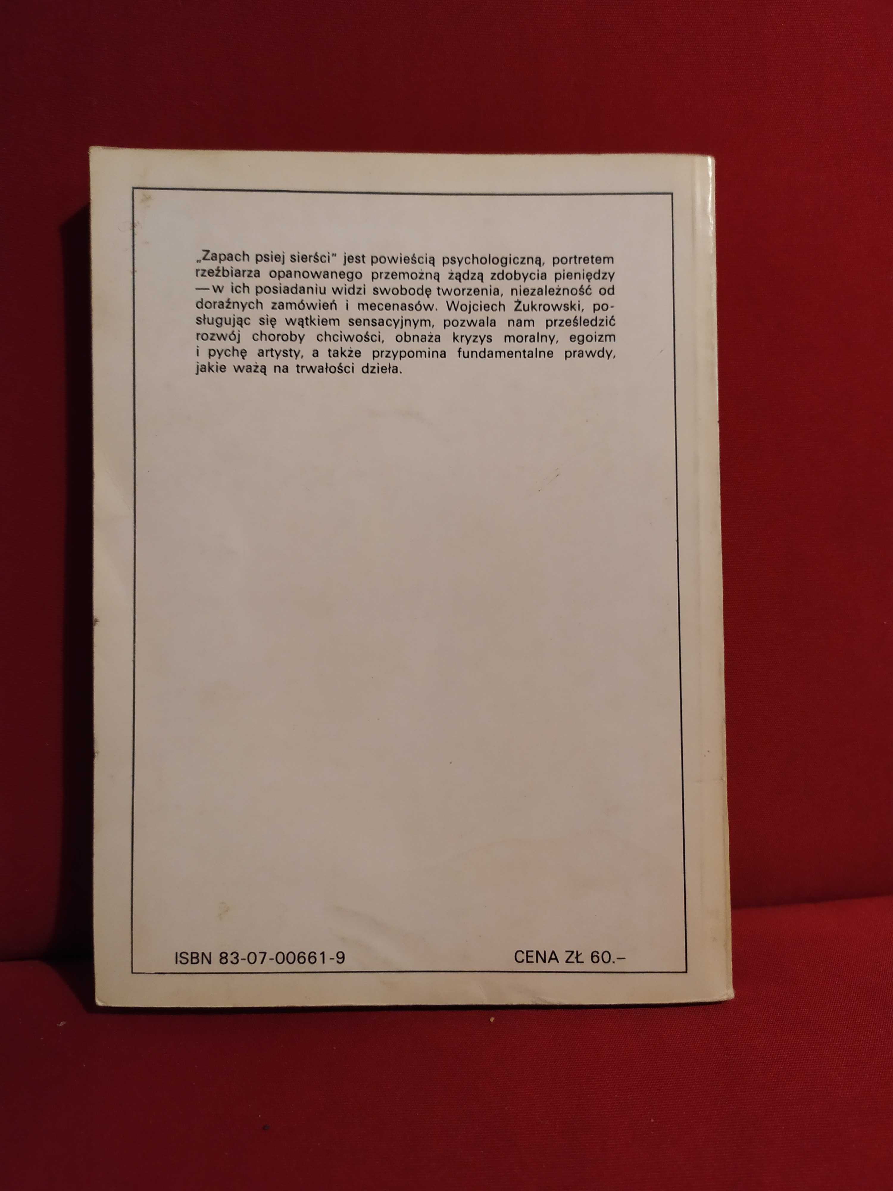 Zapach psiej sierści - Wojciech Żukowski