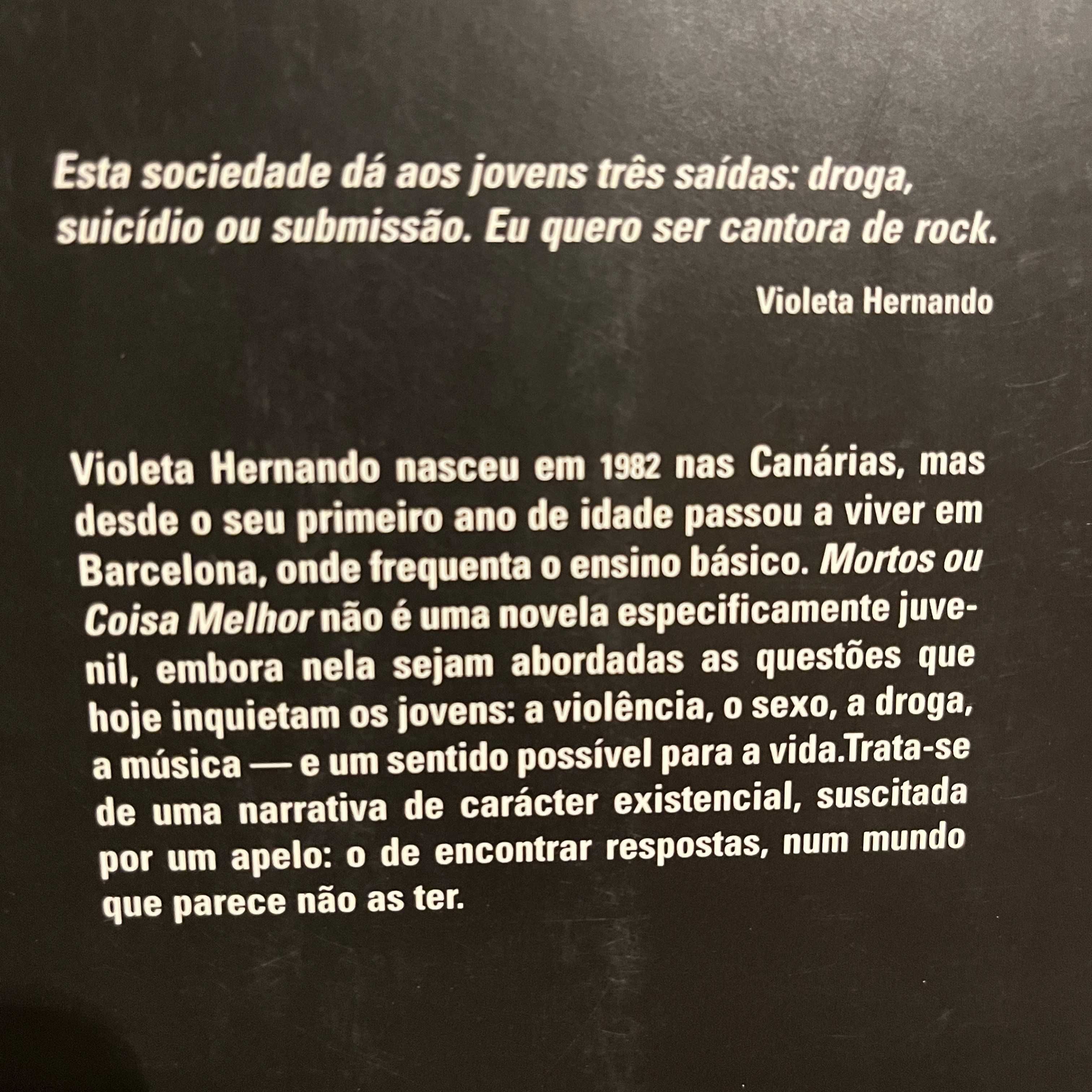 Violeta Hernando - Mortos ou Coisa Melhor (envio grátis)