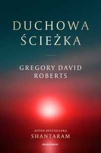 Duchowa Ścieżka
Autor: Gregory David Roberts