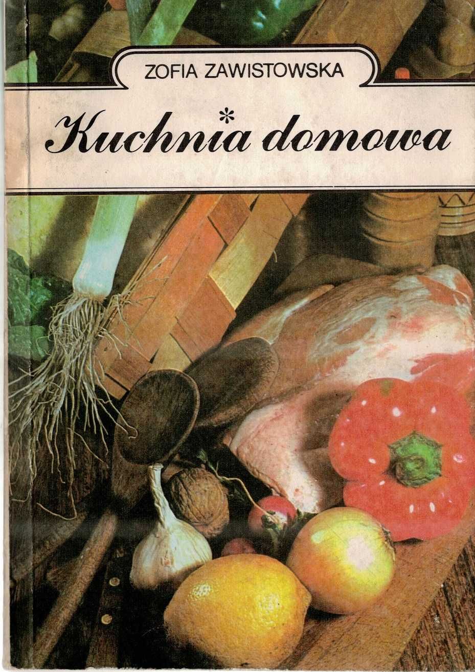 Kuchnia domowa  Zofia Zawistowska