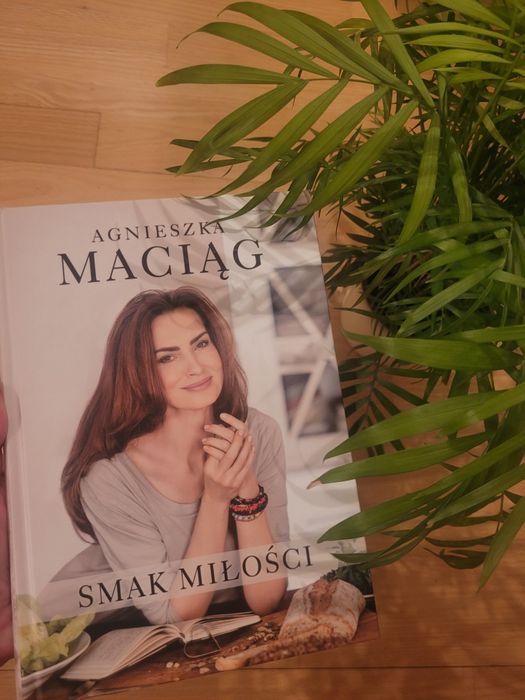 Książka kulinarna Agnieszki Maciąg Smak Miłości nowa