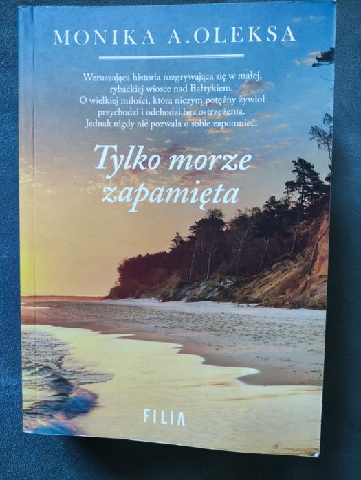 Monika A.Oleksa - Tylko morze zapamięta