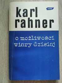 Karl Rahner O możliwości wiary dzisiaj