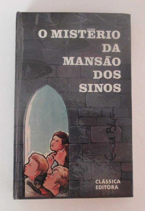 ENID BLYTON - O Mistério Da Mansão Dos Sinos (CAPA DURA)