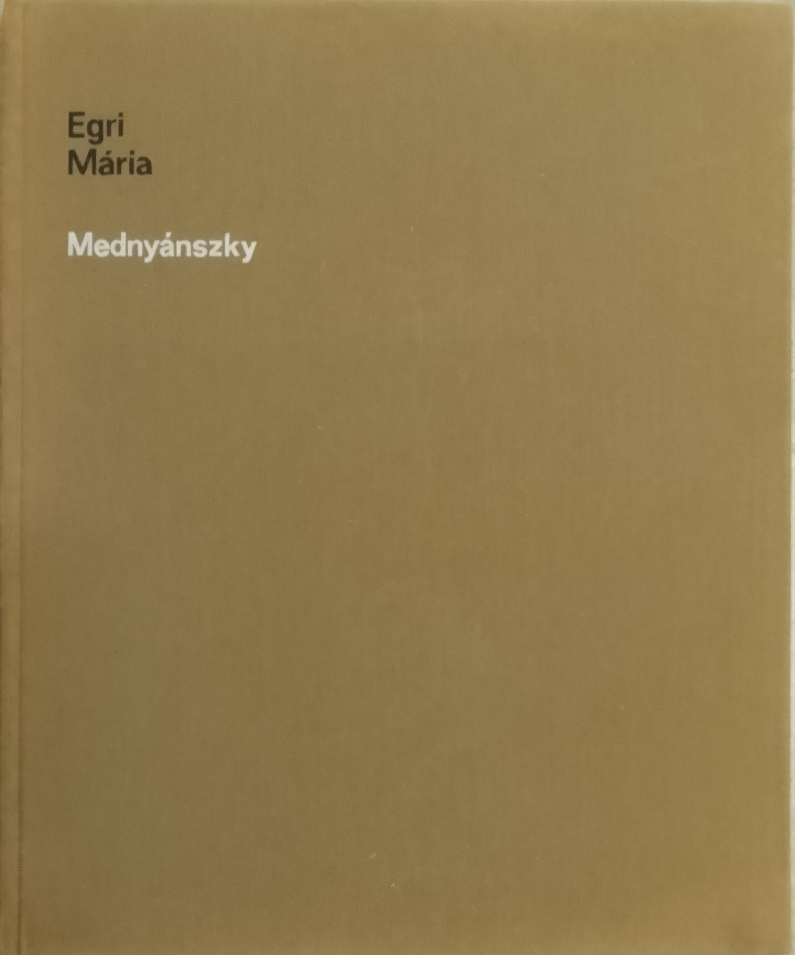 Mednyánszky, Egri Mária (антикварное издание)
Egri Mária