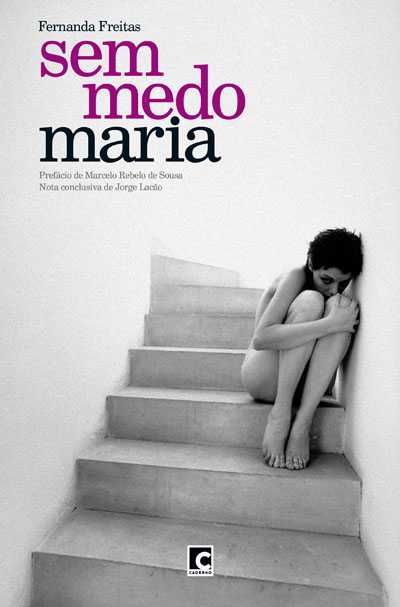Sem medo, Maria! / Fernanda Freitas
