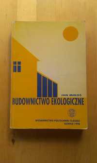 Budownictwo ekologiczne. Jan Mikoś