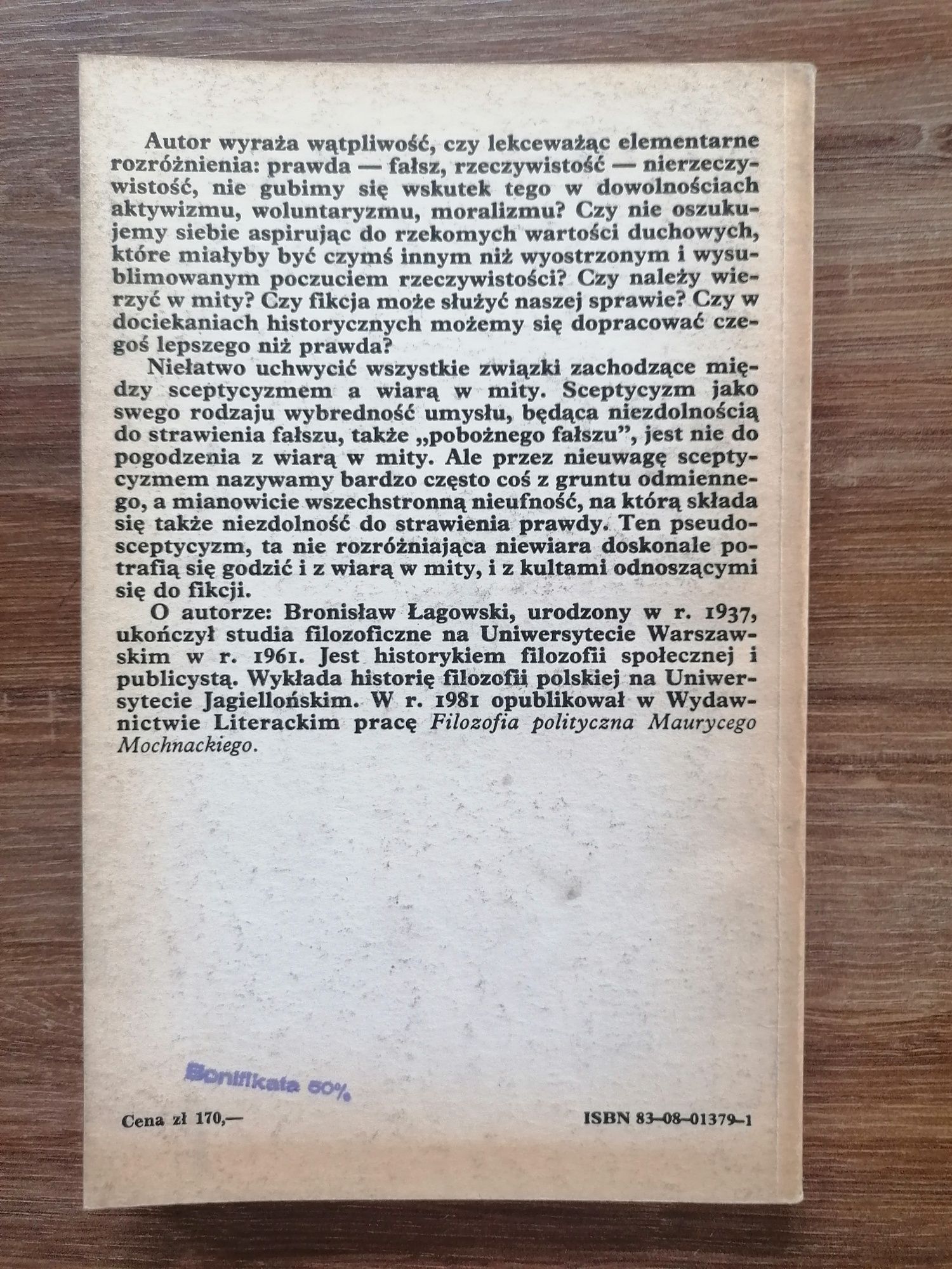 Bronisław Łagowski - "Co jest lepsze od prawdy?"