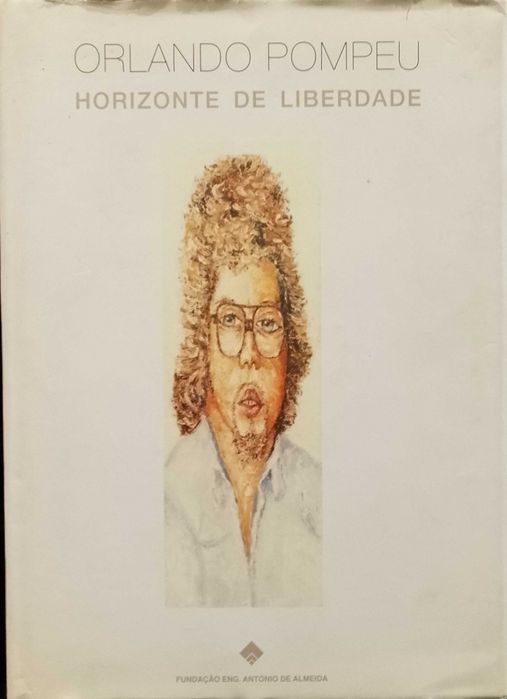 Orlando Pompeu Horizonte de Liberdade