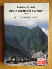 Wojna gruzińsko-rosyjska 2008 - Radosław Grodzki