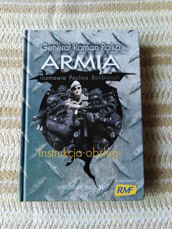 General Roman Polko ARMIA instrukcja obslugi P. Bolibrzuch