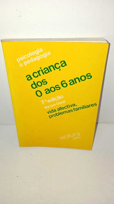 A Criança dos 0 aos 6 anos - Psicologia e Pedagogia