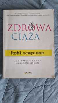 Zdrowa ciąża - poradnik kochającej mamy