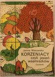 Korzeniacy - powieść fantastyczna