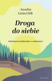 Droga do siebie - Anselm Grn OSB, Piotr Napiwodzki