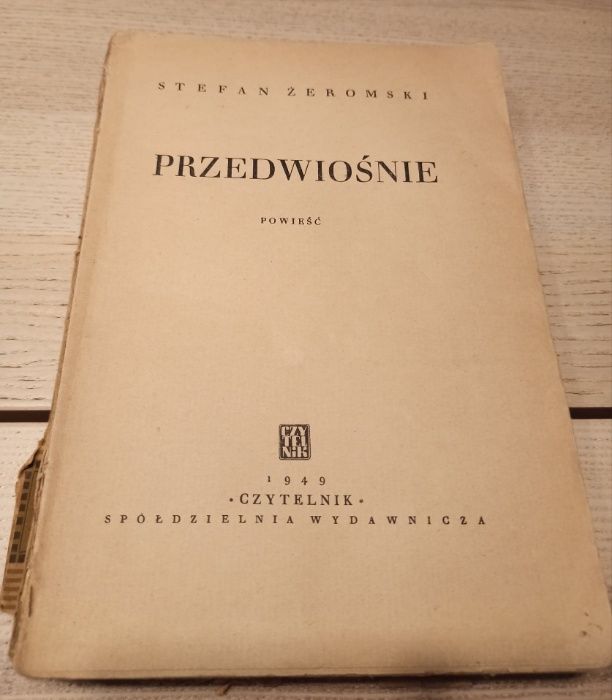 Przedwiośnie – Stefan Żeromski - unikat z 1949r.