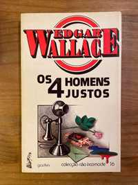 Os Quatro Homens Justos - Edgar Wallace (portes grátis)