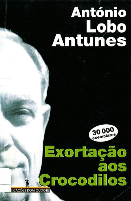 António Lobo Antunes - Exortação aos Crocodilos (Portes incluídos)