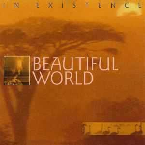 Beautiful World – "In Existence" CD