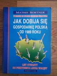 Bortner Mathis-Jak dobija się gospodarkę polską od 1989 r.
M. Bortner