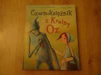 "Czarnoksiężnik z Krainy Oz" L Frank Baum ilustracje Manuela Adreani